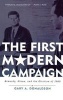 The First Modern Campaign - Kennedy, Nixon and the Election of 1960 (Hardcover) - Gary A Donaldson Photo