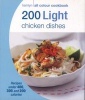 200 Light Chicken Dishes (Paperback) - Angela Dowden Photo