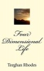 Four Dimensional Life - There's Nothing Worse Than Waiting for News Only to Find Out It Isn't What You Wanted to Hear. (Paperback) - Teeghan Rhodes Photo