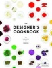 The Designer's Cookbook - 12 Colours, 12 Menus (Hardcover) - Tatjana Reimann Photo