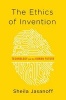 The Ethics of Invention - Technology and the Human Future (Hardcover) - Sheila Jasanoff Photo