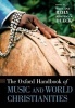 The Oxford Handbook of Music and World Christianities (Hardcover) - Suzel Ana Reily Photo