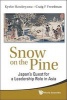 Snow on the Pine - Japan's Quest for a Leadership Role in Asia (Hardcover) - Kyoko Hatakeyama Photo