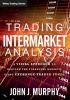 Trading with Intermarket Analysis - A Visual Approach to Beating the Financial Markets Using Exchange-Traded Funds (Paperback) - John J Murphy Photo