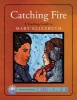 Catching Fire - A Teaching Guide (Paperback) - Mary Elizabeth Photo