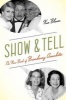 Show and Tell - The New Book of Broadway Anecdotes (Paperback) - Ken Bloom Photo