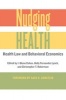 Nudging Health - Health Law and Behavioral Economics (Paperback) - I Glenn Cohen Photo