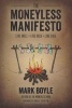 The Moneyless Manifesto - Live Well, Live Rich, Live Free (Paperback) - Mark Boyle Photo