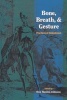 Bone, Breath & Gesture - Practices Of Embodiment (Paperback) - Don Hanlon Johnson Photo