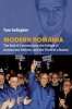 Modern Romania - The End of Communism, the Failure of Democratic Reform, and the Theft of a Nation (Paperback) - Tom Gallagher Photo