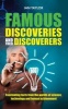 Famous Discoveries and Their Discoverers - Fascinating Account of the Great Discoveries of History, from Ancient Times Through to the 20th Century (Paperback) - Ian Taylor Photo