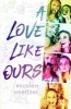 A Love Like Ours (Paperback) - Micalea Smeltzer Photo