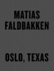 Matias Faldbakken - Oslo, Texas (Paperback) -  Photo