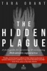 The Hidden Plague - A Field Guide for Surviving & Overcoming Hidradenitis Suppurativa (Hardcover) - Tara Grant Photo