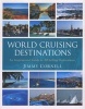 World Cruising Destinations - An Inspirational Guide to All Sailing Destinations (Paperback) - Jimmy Cornell Photo