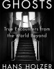 Ghosts - True Encounters with the World Beyond (Paperback, New Ed) - Hans Holzer Photo