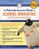 The Politically Incorrect Guide to Global Warming - And Environmentalism (Paperback) - Christopher C Horner Photo