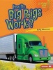 How Do Big Rigs Work? (Hardcover) - Buffy Silverman Photo