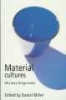 Material Cultures - Why Some Things Matter (Paperback, 2nd) - Daniel Miller Photo