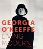 Georgia O'Keeffe - Living Modern (Hardcover) - Wanda M Corn Photo