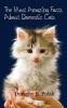 The Most Amazing Facts about Domestic Cats (Paperback) - Dorothy B Polak Photo