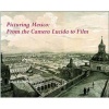 Picturing Mexico - From the Camera Lucida to Film (Hardcover) - John Fullerton Photo