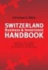 Switzerland Investment Handbook - Investment, Business, Real Estate and Residence, Economy, Law and Taxation (Hardcover) - Christian H Kalin Photo