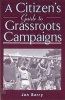 A Citizen's Guide to Grassroots Campaigns (Paperback) - Jan Barry Photo