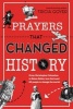 Prayers That Changed History - From Christopher Columbus to Helen Keller, How God Used 25 People to Change the World (Paperback) - Tricia Goyer Photo