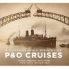 A Photographic History of P&O Cruises (Paperback) - Chris Frame Photo