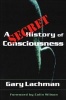 A Secret History of Consciousness (Paperback) - Gary Lachman Photo