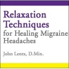 Relaxation Techniques for Healing Migraine Headaches (Standard format, CD) - John D Lentz Photo