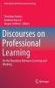 Discourses on Professional Learning - On the Boundary Between Learning and Working (Hardcover) - Christian Harteis Photo