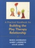 A Practical Handbook for Building the Play Therapy Relationship (Paperback, New) - Maria A Giordano Photo