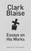 Clark Blaise - Essays on His Works (Paperback) - J R Tim Struthers Photo