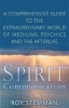 Spirit Communication - An Investigation into the Extraordinary World of Mediums, Psychics and the Afterlife (Paperback) - Roy Stemman Photo