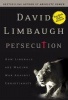 Persecution - How Liberals are Waging War Against Christians (Hardcover, New) - David Limbaugh Photo