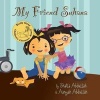 My Friend Suhana - A Story of Friendship and Cerebral Palsy (Paperback) - Shaila Abdullah Photo