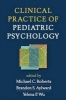 Clinical Practice of Pediatric Psychology (Hardcover) - Michael C Roberts Photo