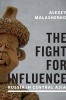 The Fight for Influence - Russia in Central Asia (Paperback) - Alexey Malashenko Photo