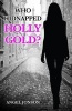 Who Kidnapped Holly Gold? (Paperback) - Angel Jonson Photo