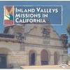 Inland Valleys Missions in California (Paperback) - Pauline Brower Photo