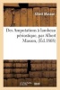 Des Amputations a Lambeau Periostique, Par Albert Masson, (French, Paperback) - Massona Photo