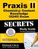 Praxis II Chemistry: Content Knowledge (0245) Exam Secrets - Praxis II Test Review for the Praxis II: Subject Assessments (Paperback) - Praxis II Exam Secrets Test Prep Team Photo