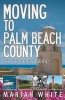 Moving to Palm Beach County - The Un-Tourist Guide (Paperback) - Marian White Photo