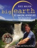 Big Earth - 101 Amazing Adventures (Paperback) - Russ Malkin Photo