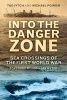 Into the Danger Zone - Sea Crossings of the First World War (Paperback) - Tad Fitch Photo