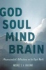 God Soul Mind Brain - A Neuroscientist's Reflections on the Spirit World (Paperback) - Michael S a Graziano Photo