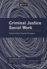 Criminal Justice Social Work - A South African Practice Framework (Paperback) - Leon Holtzhausen Photo