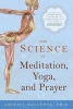 The Science of Meditation, Yoga, and Prayer (Hardcover) - Amitava DasGupta Photo